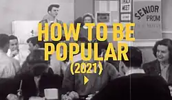 How To Be Popular, title frame, 2021