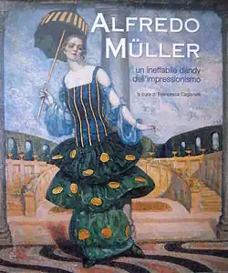 Cover page of Alfredo Müller. Un ineffabile dandy dell'impressionismo, a cura di Francesca Cagianelli, Firenze, Polistampa 2011. Featuring Alfredo Müller, "Ritratto di Cora Antinori". 1916. Oil on canvas 244,5 x 188&nbsp;cm