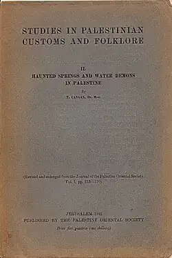 Old book cover reads: "Studies in Palestinian Customs and Folklore II. Haunted Springs and Water Demons in Palestine By T. Canaan, Dr. Med. (Revised and enlarged from the Journal of the Palestine Oriental Society, Vol. I, pp. 153–170) Jerusalem 1922 Published by the Palestine Oriental Society Price five piastres (one shilling)"