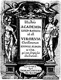 Illustris Academia Lugd-Batava id est Virorum Clarissimorum Icones, Elogia ac vitae, 1613