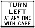 Left Turn At Any Time With Care (usually used on slip lanes)