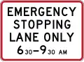 Emergency Stopping Lane Only during times specified