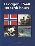 D-dagen 1944 – og norsk innsats, 2004