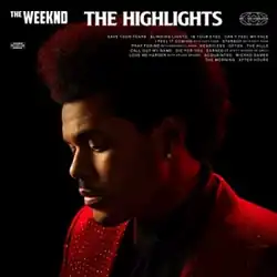 The Weeknd standing and looking down against a red background under his red suit look. The words "The Weeknd" and "The Highlights" are written on top along with a label sign, with the track listing listed on the right side of the center and another label sign on the left.