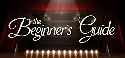 The phrase "The Beginner's Guide", written in white cursive, hovers over an empty stage with red curtains, parted to reveal an empty concert hall.
