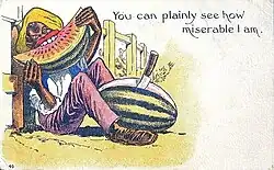 "Coon card" from 1911, with the title "You can plainly see how miserable I am"