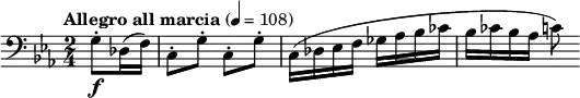 \relative c' { \clef bass \key c \minor \time 2/4 \tempo "Allegro all marcia" 4 = 108 \partial 4*1 g8-.\f des16( f) | c8-. g'-. c,-. g'-. | c,16( des ees f ges aes bes ces | bes ces bes aes c8) }